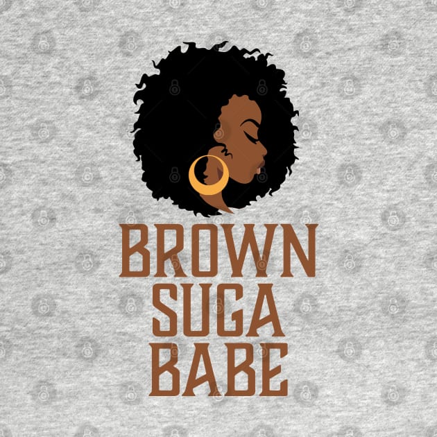 Brown Suga Babe, Black Woman, African American by UrbanLifeApparel